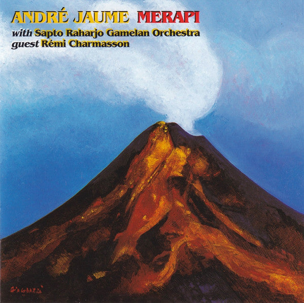 ANDRE JAUME - MERAPI - w/ SAPTO RAHARJO GAMELAN ORCH - Guest: REMI CHARMASSON - CELP - 34 - CD