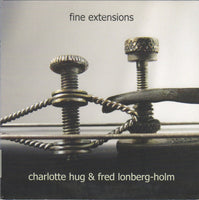 CHARLOTTE HUG & FRED LONBERG HOLM - FINE EXTENSION - EMANEM - 5012 - CD