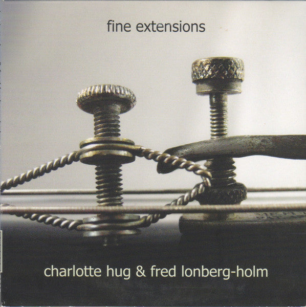 CHARLOTTE HUG & FRED LONBERG HOLM - FINE EXTENSION - EMANEM - 5012 - CD