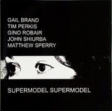 GAIL BRAND - Tim Perkis - Gino Robair - John Shiurba - Matthew Sperry - SUPERMODEL SUPERMODEL - EMANEM - 4126 - CD