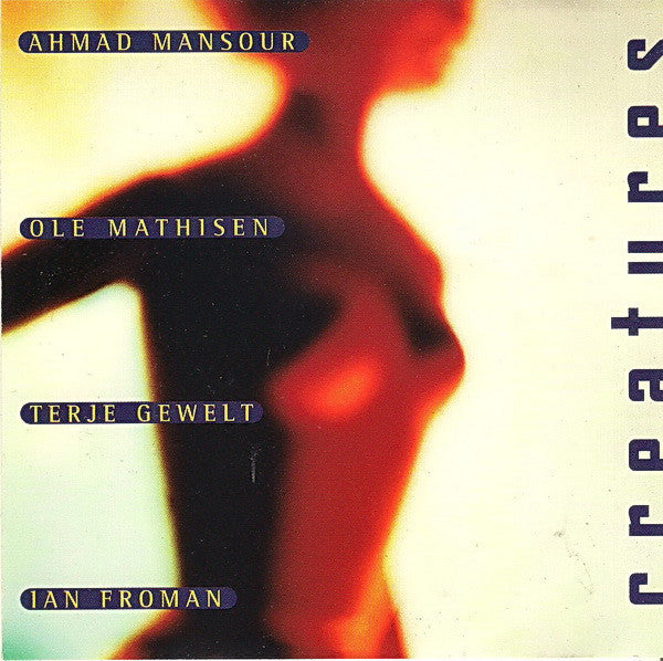 Ahmad Mansour - Ole Mathisen - Terje Gewelt - Ian Froman - CREATURES - GORGONE 1295 CD