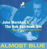 JOHN MARSHALL - and ROB AGERBEEK Trio - ALMOST BLUE - BLUEJACK - 38 - CD