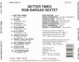 ROB BARGARD - BETTER TIMES - includes - Eddie Henderson - Steve Wilson - CRISSCROSS - 1086 - CD
