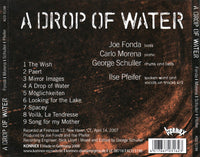 JOE FONDA - CARLO MORENA - GEORGE SCHULLER - A DROP OF WATER - KONNEX - 5198 - CD