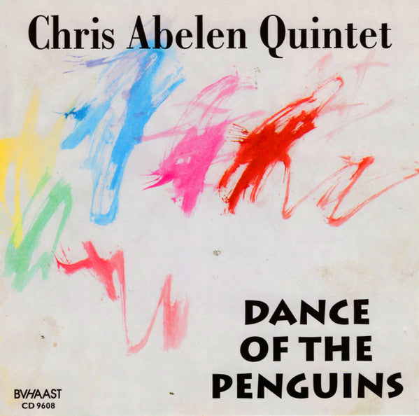 CHRIS ABELEN - DANCE OF THE PENGUINS - BVHAAST - 9608 - CD