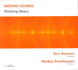 MOVING SOUNDS : TARA BOUMAN - MARKUS STOCKHAUSEN - THINKING ABOUT - AKTIVRAUM - 10103 - CD