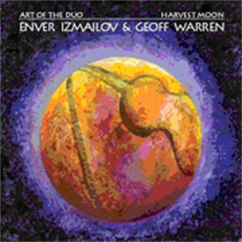 ENVER IZMAILOV - GEOFF WARREN - HARVEST MOON : Art of the Duo - TUTU - 888216 - CD