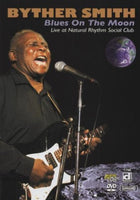 BYTHER SMITH - BLUES ON THE MOON (NTSC) - DELMARK - 1796 - DVD