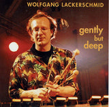 WOLFGANG LACKERSCHMID - GENTLY BUT DEEP - BHAKTI 39 CD