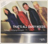 TRILOGY & WOLFGANG MUTHSPIEL - THAT'S ALL DAISY NEEDS - MATERIAL - 5 - CD