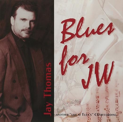 JAY THOMAS - 4tet - BLUES FOR JW - MCVOUTY - 8240 - CD