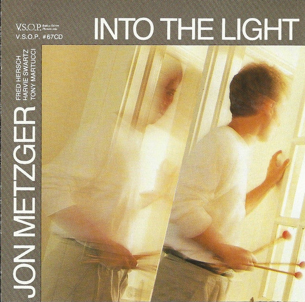 JON METZGER - Fred Hersch - Tony Martucci - Harvie Swartz - INTO THE LIGHT - VSOP - 67 - CD