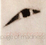 PHILLIP JOHNSTON - TRANSPARENT QUARTET - PAGE OF MADNESS - Joe Ruddick - Mark Josefsberg - David Hofstra - ASYNCHRONIOUS 1 CD