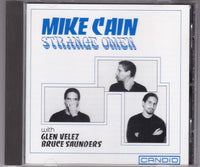 MIKE CAIN - STRANGE OMEN - W/ GLEN VELEZ AND BRUCE SAUNDERS - CANDID - 79505 - CD