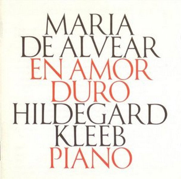 MARIA DEALVEAR - HILDEGARD KLEEB - EN AMON DURO - HATART - 6112 CD