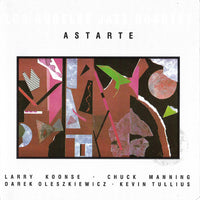 LOS ANGELES JAZZ 4TET - Larry Koonse - Chuck Manning - ASTARTE - GOWI - 13 - CD