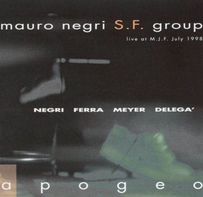 MAURO NEGRI - APOGEO: SF GROUP LIVE AT MJF JULY 1998 - SPLASCH - 696 - CD