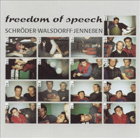 JOHN SCHRODER - HENDRIK WALSDORFF - ULI JENNEBEN - FREEDOM OF SPEECH - FMP - 90011 - CD