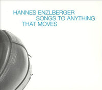 HANNES ENZLBERGER - SONGS TO ANYTHING THAT MOVES - BETWEENTHELINES - 22 - CD