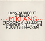 ERNSTALBRECHT STIEBLER - IM KLANG - Teodoro Anzellotti - Marianne Schroeder - Huub Ten Hacken - HATNOW - 109 CD