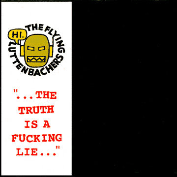 The Flying Luttenbachers - Truth is a Fucking Lie - SkinGraph GR61/UGExplode 10 CD