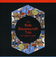 The BOB RAVENSCROFT Trio (Warren Jones - Rob Schuh)- Live at Taliesin West - RAVENSWAVE 1 [ntsc] DVD