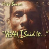 MIKE BOONE - YEAH I SAID IT - DREAMBOX - 1086 - CD