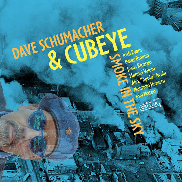 DAVE SCHUMACHER - and CUBEYE - SMOKE IN THE SKY - CELLARMUSIC 100123 CD