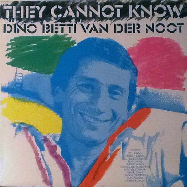 DINO BETTI VAN DER NOOT - THEY CANNOT KNOW - SOULNOTE - 1199 - LP