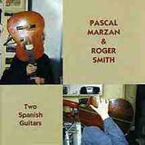 PASCAL MARZAN and ROGER SMITH - TWO SPANISH GUITARS - EMANEM - 4145 - CD