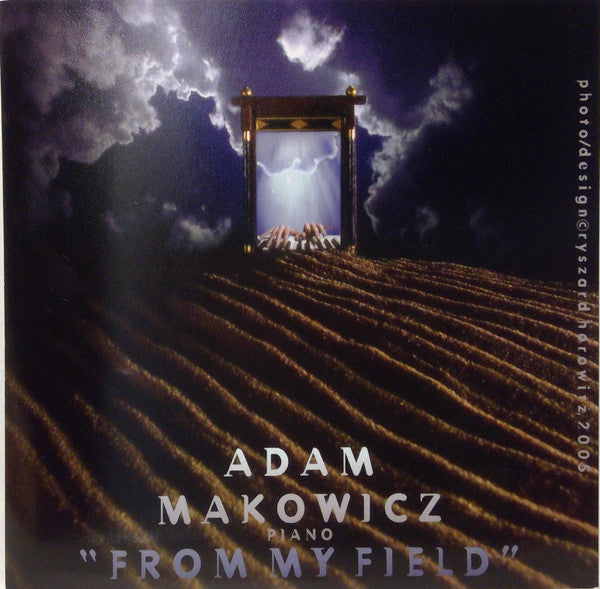 ADAM MAKOWICZ - FROM MY FIELD - AM - 6828 - CD