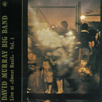 DAVID MURRAY - Big Band - LIVE AT SWEET BASIL VOL.1 - BLACKSAINT - 120085 - CD