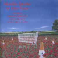 MARTIN SPEAKE - feat: John Parricelli - Steve Watts - Steve Arguelles - IN OUR TIME - JAZZLABEL - 5 - CD