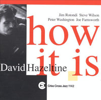 DAVID HAZELTINE - 5tet - HOW IT IS - CRISSCROSS - 1142 - CD