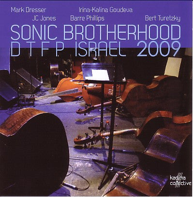 Mark Dresser - Bert Turetzky - Barre Phillips etc. - Deep Tones for Peace - Sonic Brotherhood - Kadima 31 CD