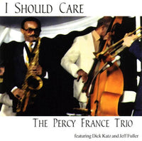 PERCY FRANCE - TRIO - Dick Katz - Jeff Fuller - I SHOULD CARE- ENDGAME 15 CD