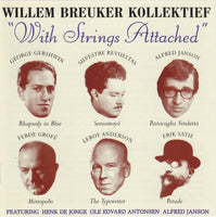 WILLEM BREUKER - WITH STRINGS ATTACHED - BVHAAST - 203 - CD