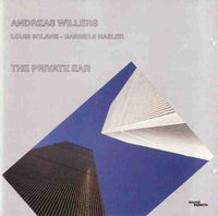 ANDREAS WILLERS -  LOUIS SCLAVIS - GABRIELE HASLER - PRIVATE EAR - SOUNDASPECTS - 34 - CD