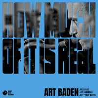 Art Baden - How Much of it is Real - w/ Joe Locke - Jay Anderson - Jeff Tain Watts - RainyDaysRecords 22 CD