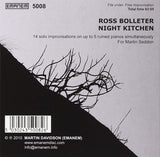 ROSS BOLLETER - NIGHT KITCHEN - An Hour of Ruined Piano - EMANEM - 5008 - CD