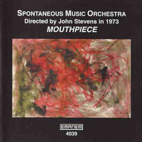 SPONTANEOUS MUSIC ORCHESTRA - MOUTHPIECE - SME - JOHN STEVEN- EMANEM 4039 - CD