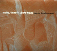 MICHEL WINTSCH - Feat: Gerry Hemingway - ROAD MOVIE - BETWEENTHELINES - 2 - CD