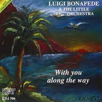 LUIGI BONAFEDE - & The Little "Big" orchestra - WITH YOU ALONG - BEAT - 506 - CD