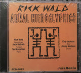 RICK WALD - includes: Jack Walrath - AURAL HIEROGLYPHICS - JAZZMANIA - 6012 - CD