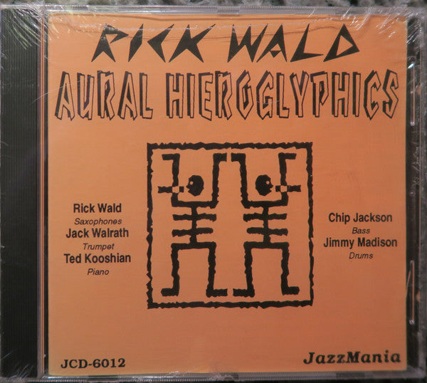 RICK WALD - includes: Jack Walrath - AURAL HIEROGLYPHICS - JAZZMANIA - 6012 - CD