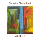 The CHRISTINE TOBIN Band - AILILIO - BABEL - 9501 - CD