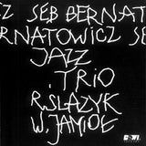 SEB BERNATOWICZ - JAZZ TRIO - GOWI - 506 - CD