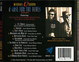 MICHAEL OSBORN - A CASE FOR THE BLUES - includes - John Lee Hooker - Charlie Musselwhite - Vala Cupp -   BLUEROCKIT - 115 - CD