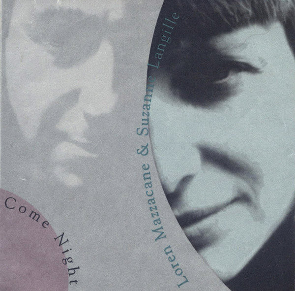 LOREN MAZZACANE -  SUZANNE LANGILLE - COME NIGHT - includes - George Cartwright - WHATNEXT - 4 - CD