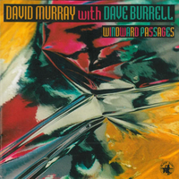 DAVID MURRAY with DAVE BURRELL - WINDWARD PASSAGES - BLACKSAINT - 120165 - CD